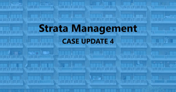 Strata Management Case Update 4 – Is assignment required for liquidator to collect maintenance charges? Does SMA have retrospective effect?