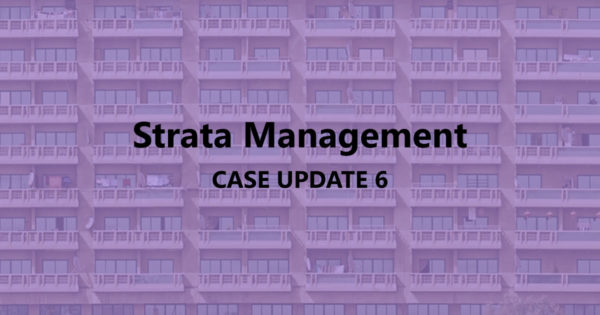 Strata Management Case Updates 6 – Does a committee member of JMC / MC owe a fiduciary duty to the JMB / Management Corporation?